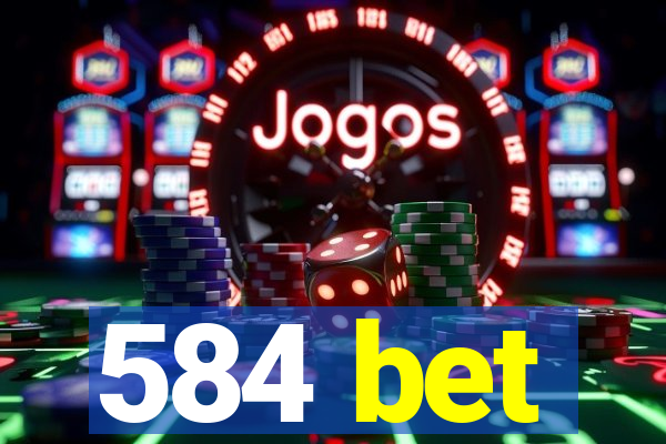 584 bet